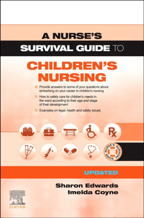 A Nurse's Survival Guide to Children's Nursing - Updated Edition