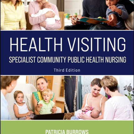 Health Visiting: Specialist Community Public Health Nursing