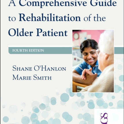 A Comprehensive Guide to Rehabilitation of the Older Patient