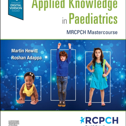 Applied Knowledge in Paediatrics: : MRCPCH Mastercourse