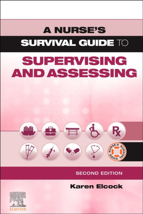 A Nurse's Survival Guide to Supervising and Assessing