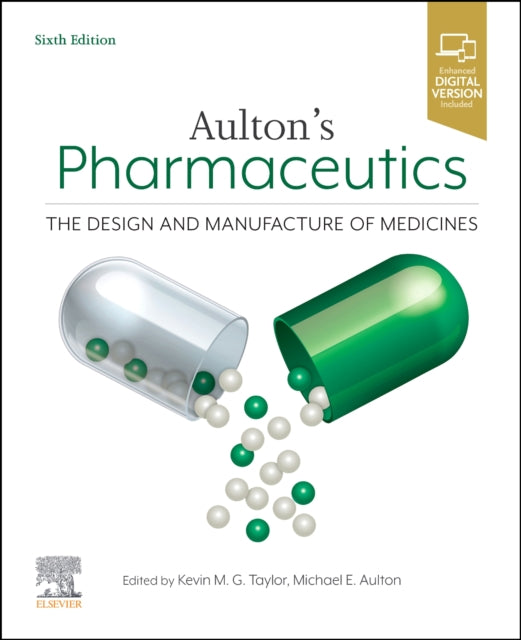 Aulton's Pharmaceutics: The Design and Manufacture of Medicines