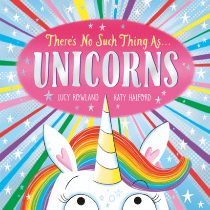 There's No Such Thing as Unicorns