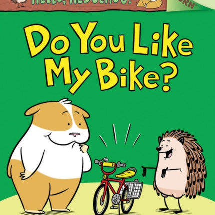 Hello, Hedgehog: Do You Like My Bike?