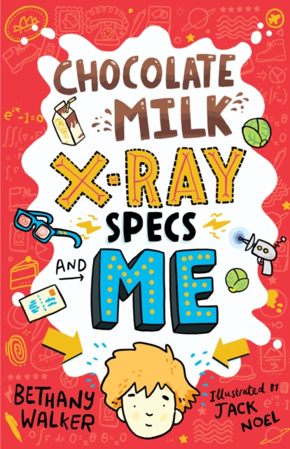 Chocolate Milk, X-Ray Specs & Me!