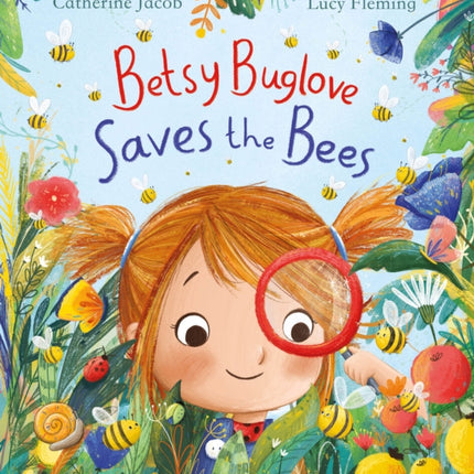 Betsy Buglove Saves the Bees (PB)