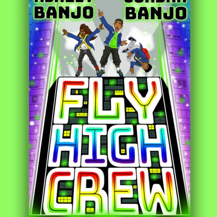 Fly High Crew: The Green Glow