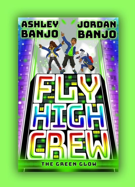 Fly High Crew: The Green Glow