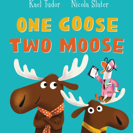 One Goose, Two Moose (PB)