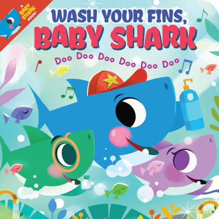 Wash Your Fins Baby Shark Doo Doo Doo Doo Doo Doo BB