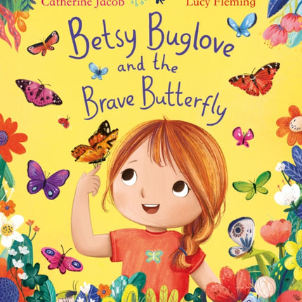 Betsy Buglove and the Brave Butterfly PB