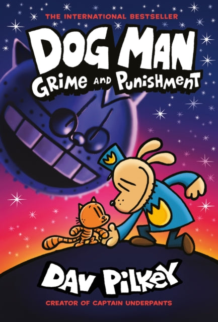 Dog Man 9: Grime and Punishment: from the bestselling creator of Captain Underpants