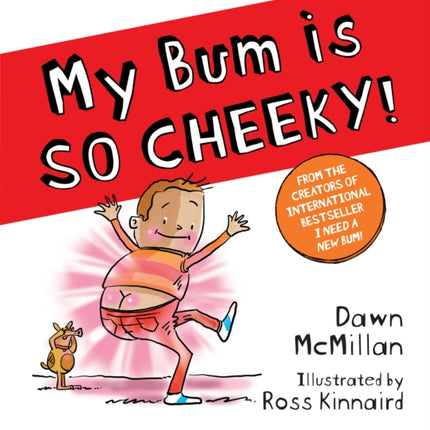 My Bum is SO CHEEKY! (PB)