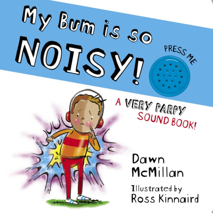 My Bum is SO Noisy! Sound Book