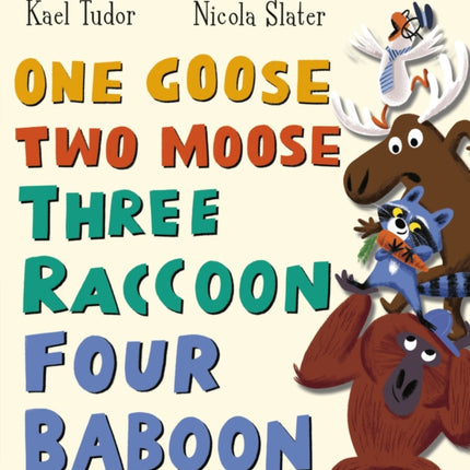 One Goose Two Moose Three Raccoon Four Baboon PB