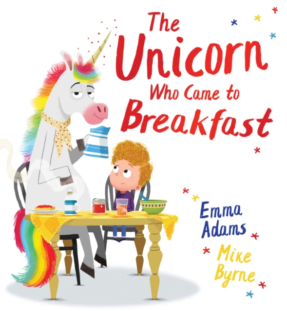 The Unicorn Who Came to Breakfast (HB)