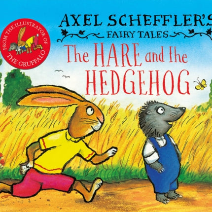 Axel Scheffler's Fairy Tales: The Hare and the Hedgehog