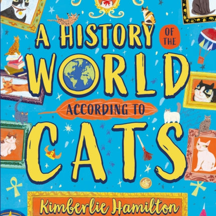 A History of the World (According to Cats!)