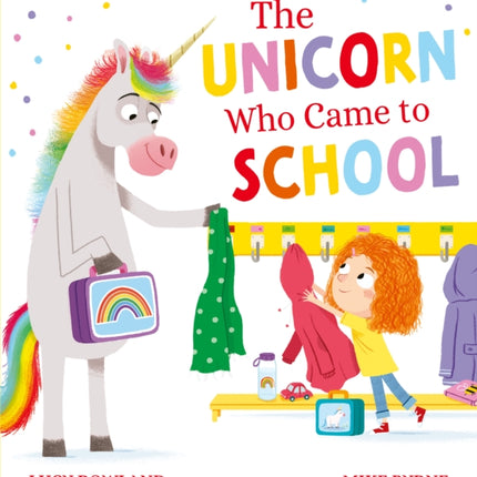 The Unicorn Who Came to School PB