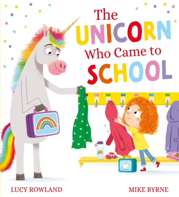 The Unicorn Who Came to School PB