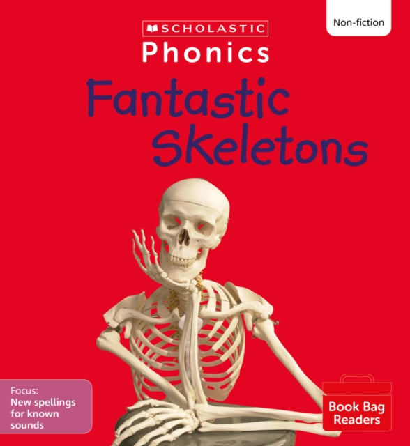 Fantastic Skeletons (Set 11) Matched to Little Wandle Letters and Sounds Revised