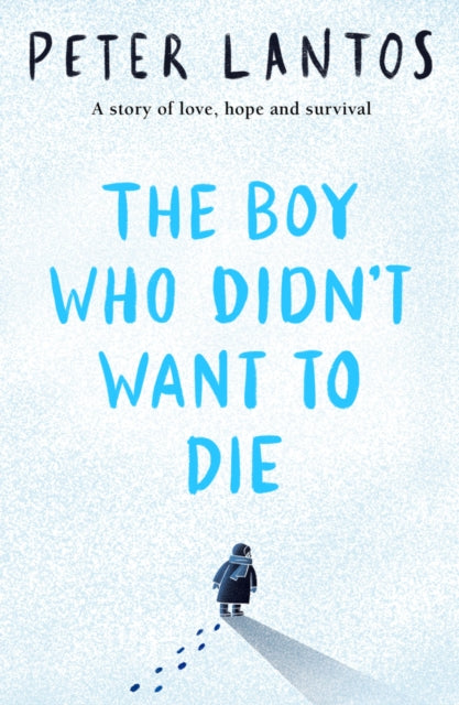 The Boy Who Didn't Want to Die