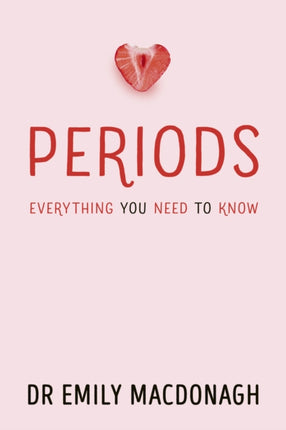 Periods Everything You Need to Know