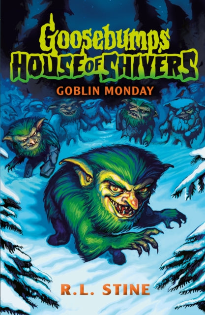 Goosebumps House of Shivers 2 Goblin Monday