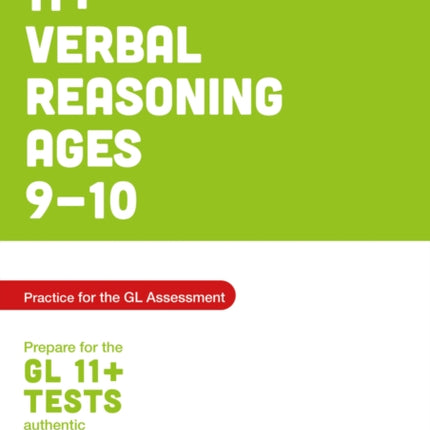 11 Verbal Reasoning Practice and Test for the GL Assessment Ages 0910