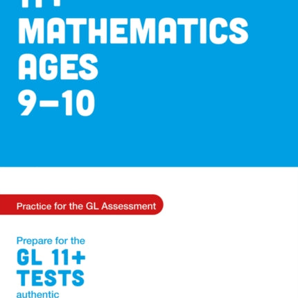 11 Maths Practice and Test for the GL Assessment Ages 0910