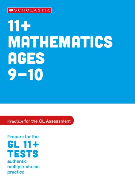 11 Maths Practice and Test for the GL Assessment Ages 0910