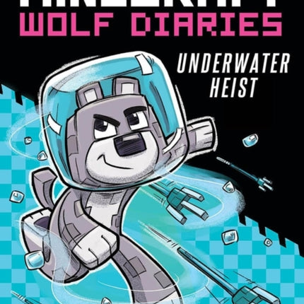 Diary of a Minecraft Wolf Underwater Heist