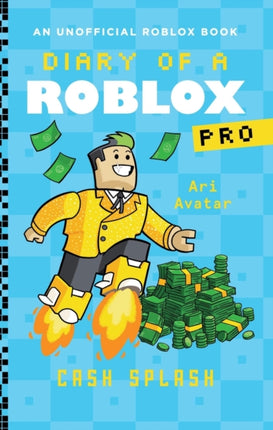 Diary of a Roblox Pro #7: Cash Splash