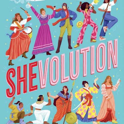 Shevolution Celebrating Female Power Throughout