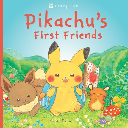 Monpoke Picture Book: Pikachu's First Friends (PB)