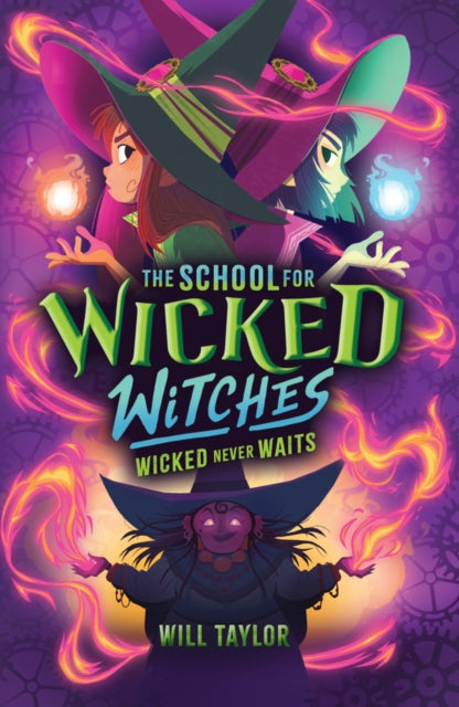 The School for Wicked Witches 2 Wicked Never Wait