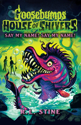 Goosebumps House of Shivers 4 Say My Name Say My