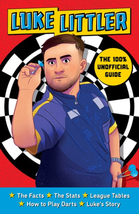 Luke Littler The 100 Unofficial Guide to the