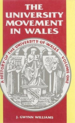 History of the University of Wales: University Movement in Wales v. 1