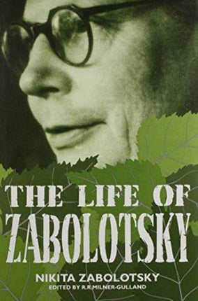 The Life of Zabolotsky: by Nikita Zabolotsky