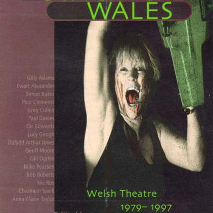 Staging Wales: Welsh Theatre 1979-1997