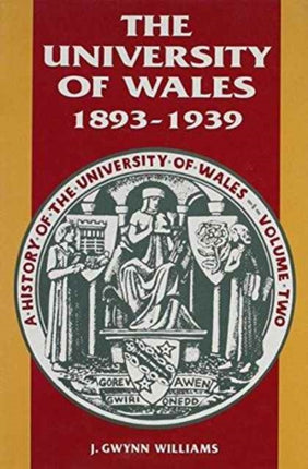 History of the University of Wales: 1893-1939 v. 2