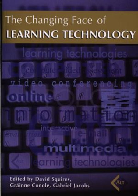 The Changing Face of Learning Technology: The Changing Face of Learning Technology