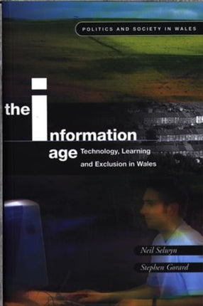 The Information Age: Technology, Learning and Exclusion in Wales