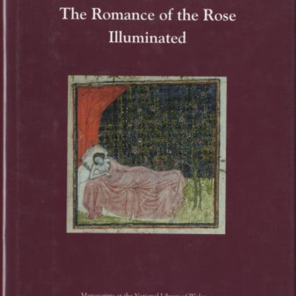 The Romance of the Rose Illuminated: Manuscripts in the National Library of Wales