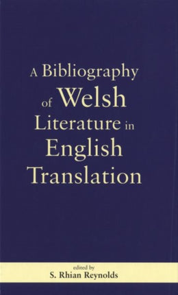 A Bibliography of Welsh Literature in English Translation