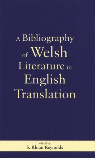 A Bibliography of Welsh Literature in English Translation