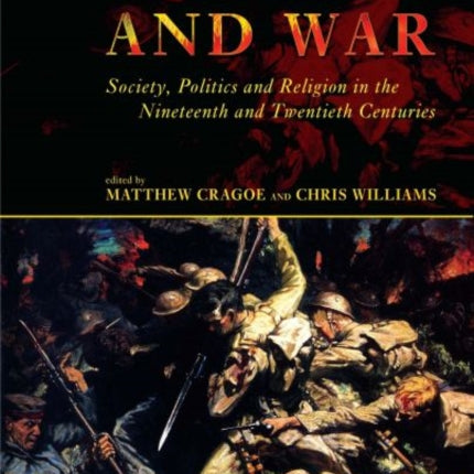 Wales and War: Society, Politics and Religion in the Nineteenth and Twentieth Centuries