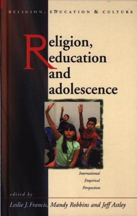 Religion, Education and Adolescence: International Empirical Perspectives