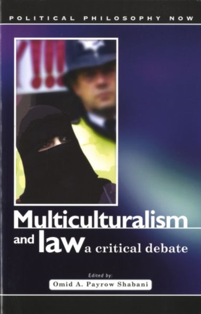 Multiculturalism and Law: A Critical Debate